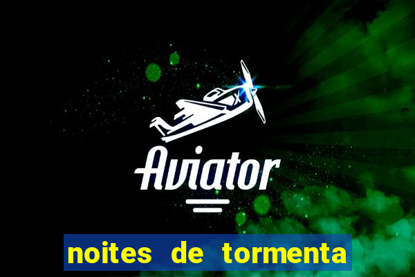 noites de tormenta filme completo dublado